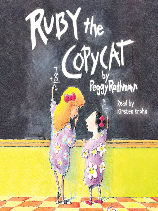 Title details for Ruby the Copycat by Peggy Rathmann - Available